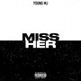 MISS HER (Explicit)