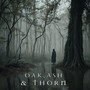 Oak, Ash & Thorn