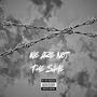 We Are Not The Same (Explicit)