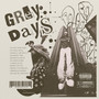 GREY DAYS (Explicit)