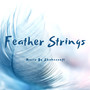 Feather Strings