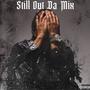 Still out da Mix -EP (Explicit)