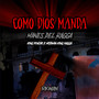 Como Dios Manda (Explicit)