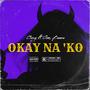 Okay Na 'Ko (feat. Genesis Arjona & Beans) [Explicit]