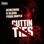 Cuttin Ties (feat. D Sloan & Pooh Sniper) [Explicit]
