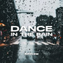 Dance in the Rain