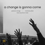 a change is gonna come