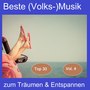 Top 30: Beste (Volks-)Musik zum Träumen & Entspannen, Vol. 4