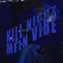 kill nicht mein vibe (Explicit)