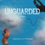 Unguarded (Original Score)