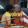 Blasphemy (Explicit)