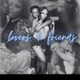 LOVERS & FRIENDS (Explicit)