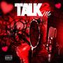 Talk 2 Me (Explicit)