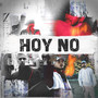 Hoy No (Explicit)