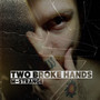 Two Broke Hands (Explicit)
