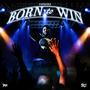 Born to win (Explicit)