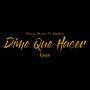 Dime Que Hacer