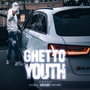 Ghetto Youth (Explicit)