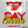 Say Cheese (Radio Edit)