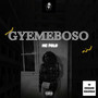 GYEMEBOSO (Explicit)