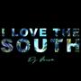 I Love the South (Explicit)