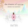 She Dreams at Sunrise (Original Film Soundtrack)