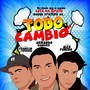 Todo Cambió (feat. Alex Fumero & Franklin Figueroa)