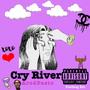 Cry River (Explicit)