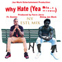 'Why Hate (Yea Bitch) ' (ESTL Remix)