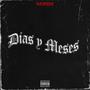 Dias y Meses (Remake 2022) (feat. Tonny D' Broke) [Explicit]