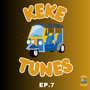 Keke Tunes EP 7 (Explicit)