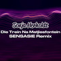 Die Trein Na Matjiesfontein (SENSASIE Remix)