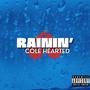 Rainin' (Explicit)