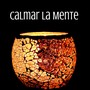 Calmar la Mente - Música de Meditación Relajación para Pensamiento Positivo y Aliviar el Estrés