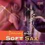 Dancing With... Soft Sax