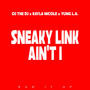Sneaky Link Ain't I (Explicit)