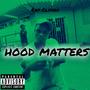 HOOD MATTERS