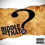 Riddle Me That? (Explicit)