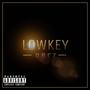 Lowkey (Explicit)