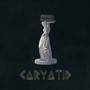 Сaryatid (Explicit)