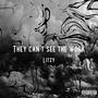 They Can't See The Work (Explicit)