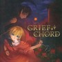 GRIEF CHORD