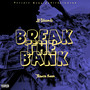 Break The Bank (Explicit)