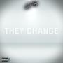 They Change (Explicit)