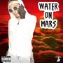 Water On Mars (Explicit)