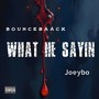 What He Sayin (Explicit)