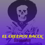 El Creepo's Bacck (Explicit)