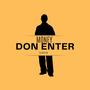 Money Don Enter
