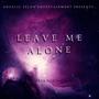 Leave Me Alone (Explicit)