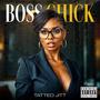 Boss Chick (Explicit)